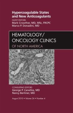 Hypercoagulable States and New Anticoagulants, An Issue of Hematology/Oncology Clinics of North America - Crowther, Mark;Donadini, Marco