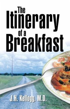 The Itinerary of a Breakfast - Kellogg, John Harvey