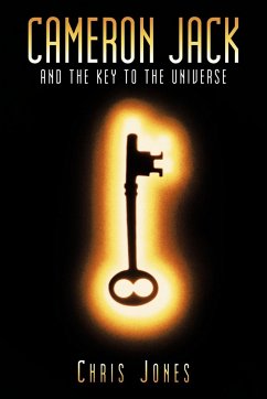 Cameron Jack and the Key to the Universe - Jones, Chris