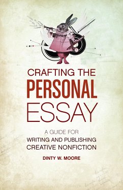 Crafting the Personal Essay - Moore, Dinty W.