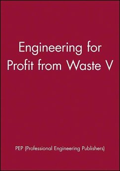 Engineering for Profit from Waste V - Pep (Professional Engineering Publishers)