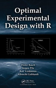 Optimal Experimental Design with R - Rasch, Dieter; Pilz, Jurgen; Verdooren, L R