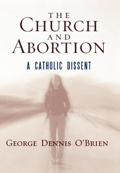 The Church and Abortion - O'Brien, George Dennis