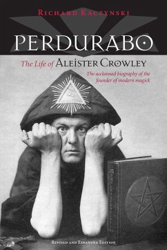 Perdurabo, Revised and Expanded Edition - Kaczynski, Richard