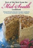 Best of the Best from the Mid-South Cookbook: Selected Recipes from the Favorite Cookbooks of Tennessee, Kentucky, and West Virginia