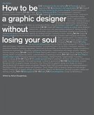 How to Be a Graphic Designer Withou