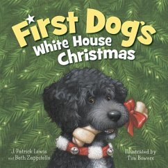 First Dog's White House Christmas - Lewis, J Patrick; Zappitello, Beth