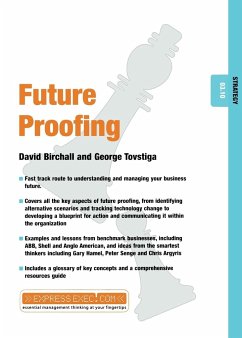 Future Proofing - Birchall, David (Hanley Management College, UK); Tovstiga, George (ABB Group, UK)