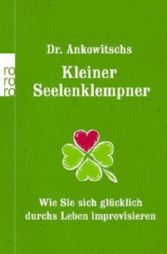 Dr. Ankowitschs Kleiner Seelenklempner - Ankowitsch, Christian