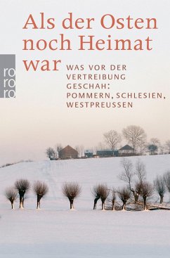 Als der Osten noch Heimat war - Beate Schlanstein; Hans-Dieter Rutsch; Ulla Lachauer; Gerald Endres; Wlodzimierz Borodziej