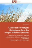 Classification d'objets biologiques dans des images bidimensionnelles