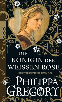 Die Königin der Weißen Rose / Rosenkrieg Bd.1 - Gregory, Philippa