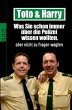 Toto & Harry. Was Sie schon immer über... - Bild 1