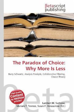 The Paradox of Choice: Why More Is Less