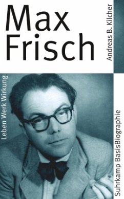 Max Frisch - Kilcher, Andreas B.