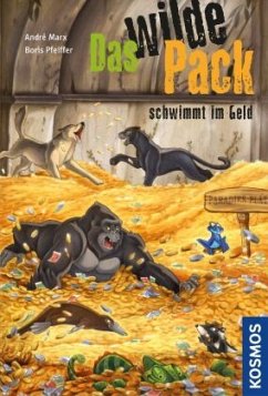 Das wilde Pack schwimmt im Geld / Das wilde Pack Bd.12 - Marx, André;Pfeiffer, Boris
