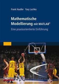 Mathematische Modellierung mit MATLAB - Luchko, Yury;Haußer, Frank