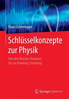 Schlüsselkonzepte zur Physik - Lichtenegger, Klaus