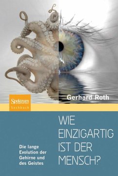 Wie einzigartig ist der Mensch? - Roth, Gerhard