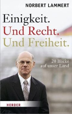 Einigkeit. Und Recht. Und Freiheit. - Lammert, Norbert