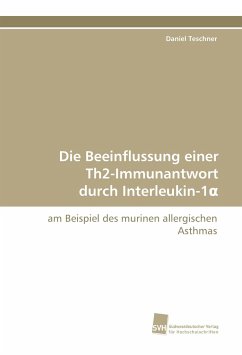 Die Beeinflussung einer Th2-Immunantwort durch Interleukin-1¿ - Teschner, Daniel