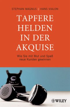 Tapfere Helden in der Akquise, Sonderausgabe - Magnus, Stephan; Vialon, Hans