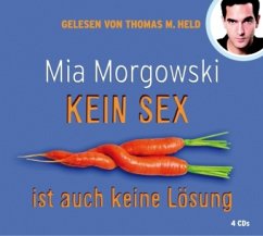 Kein Sex ist auch keine Lösung - Morgowski, Mia