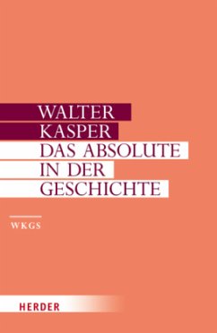 Das Absolute in der Geschichte / Gesammelte Schriften 2 - Kasper, Walter