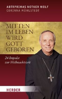 Mitten im Leben wird Gott geboren - Wolf, Notker; Mühlstedt, Corinna