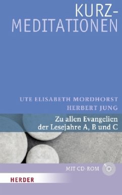 Kurzmeditationen - Jung, Herbert;Mordhorst, Ute Elisabeth
