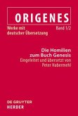 Die Homilien zum Buch Genesis / Werke mit deutscher Übersetzung 1/2