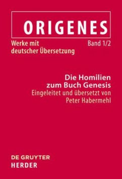 Die Homilien zum Buch Genesis / Werke mit deutscher Übersetzung 1/2 - Origenes