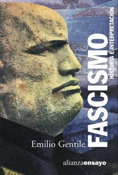 Fascismo : historia e interpretación - Gentile, Emilio