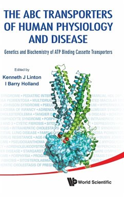 ABC Transporters of Human Physiology and Disease, The: Genetics and Biochemistry of Atp Binding Cassette Transporters