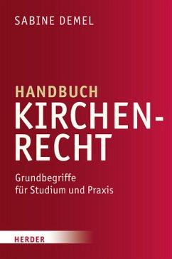 Handbuch Kirchenrecht Grundbegriffe für Studium und Praxis - Demel, Sabine