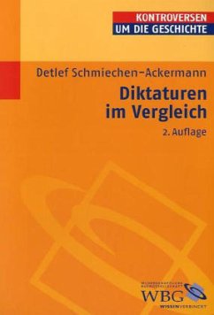 Diktaturen im Vergleich - Schmiechen-Ackermann, Detlef
