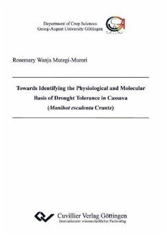 Towards Identifying the Physiological and Molecular Basis of Drought Tolerance in Cassava (Manihot esculenta Crantz) - Mutegi-Murori, Rosemary Wanja