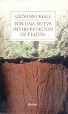 Por una nueva interpretación de Platón : relectura de la metafísica de los grandes diálogos a la luz de las "Doctrinas no escritas"