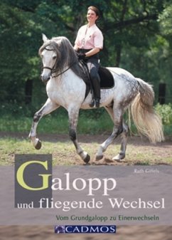 Galopp und fliegende Wechsel - Giffels, Ruth