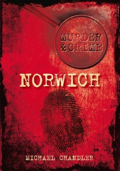 Murder & Crime: Norwich - Chandler, Michael