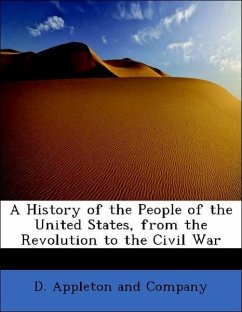 History of the People of the United States, from the Revolut