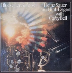 Blues After Sunrise - Sauer,Heinz & Degen,Bob & Bell,Carey