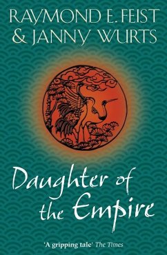 Daughter of the Empire - Feist, Raymond E.; Wurts, Janny