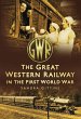 The Great Western Railway in the First... - Bild 1