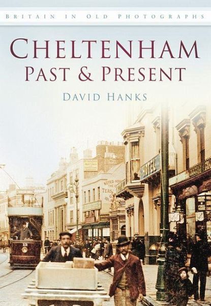 Cheltenham Past & Present