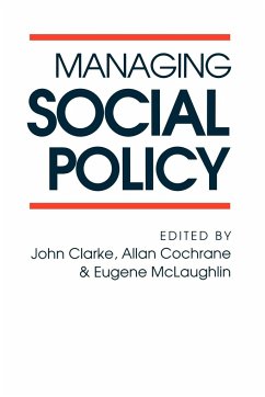 Managing Social Policy - Clarke, John / Cochrane, Allan Douglas / McLaughlin, Eugene (eds.)