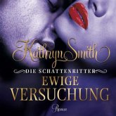 Ewige Versuchung / Die Schattenritter Bd.5 (8 Audio-CDs + 1 MP3-CDs)