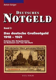 Das deutsche Großnotgeld von 1918 bis 1921 - Geiger, Anton