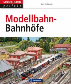Modellbahn-Bahnhöfe - Heidbreder, Kurt