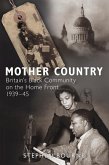 Mother Country: Britain's Black Community on the Home Front, 1939-45